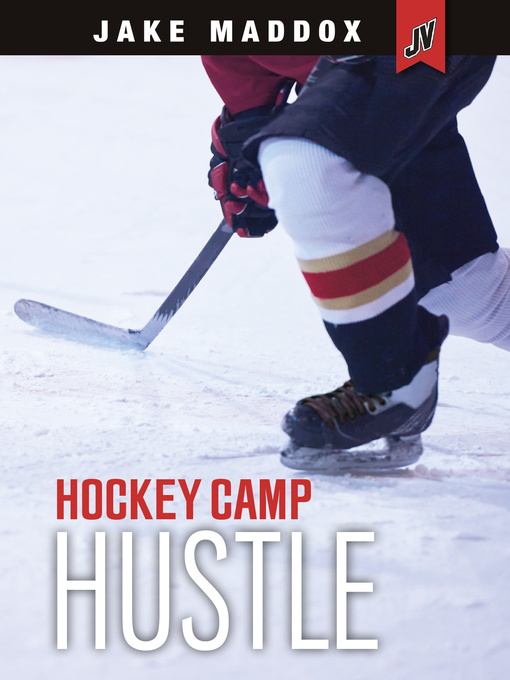 Title details for Hockey Camp Hustle by Jake Maddox - Available